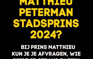 WORDT MATTHIEU PETERMAN STADSPRINS 2024? BIJ PRINS MATTHIEU KUN JE JE AFVRAGEN, WIE RIJDT ER STRAKS IN ZIJN PRINSENWAGEN?
