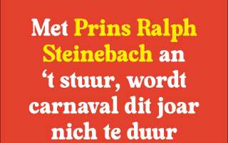 MET PRINS RALPH STEINEBACH AN 'T STUUR, WORDT CARNAVAL DIT JOAR NICH TE DUUR