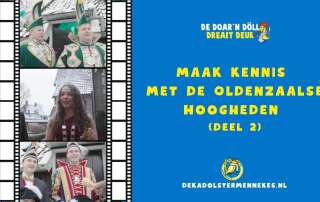 Maak kennis met de Oldenzaalse Hoogheden (deel 2)